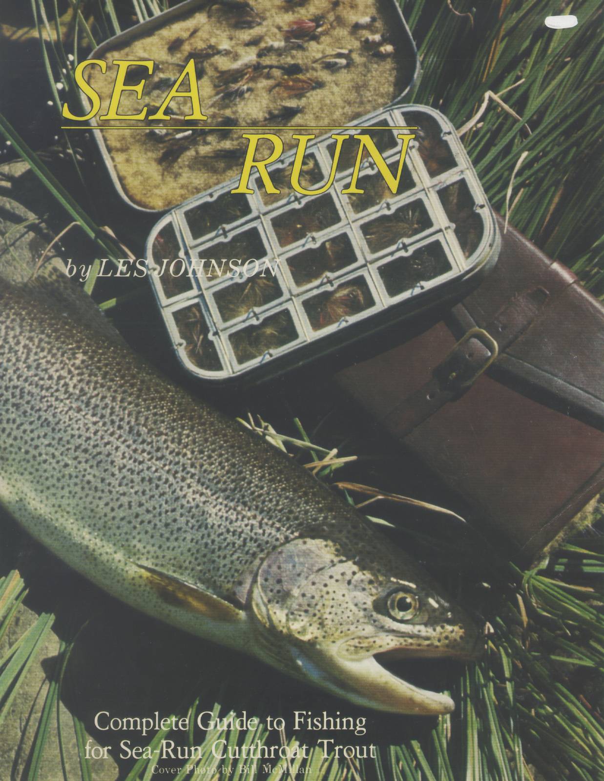 SEA RUN: complete guide to fishing for sea-run cutthroat trout.